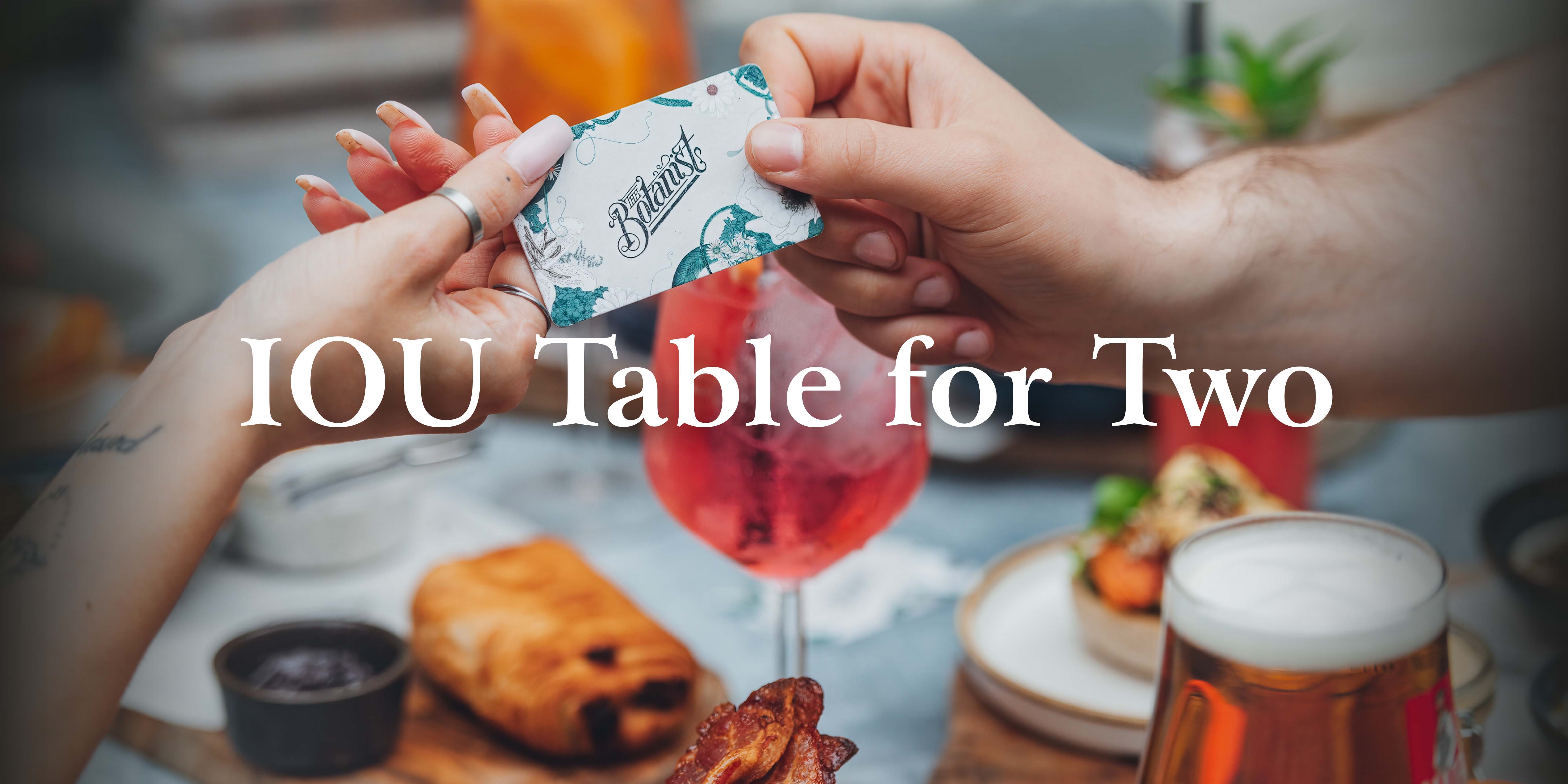 IOU A Table For Two
