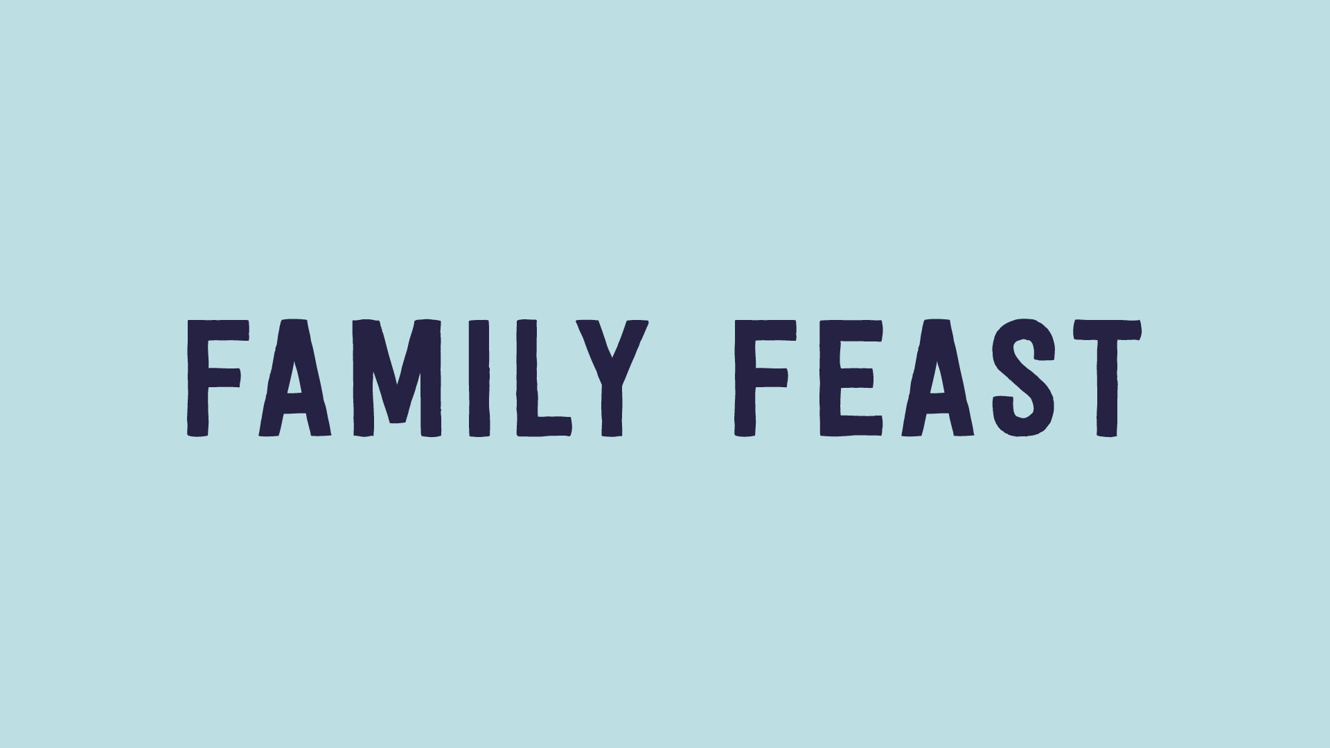 Family Feast