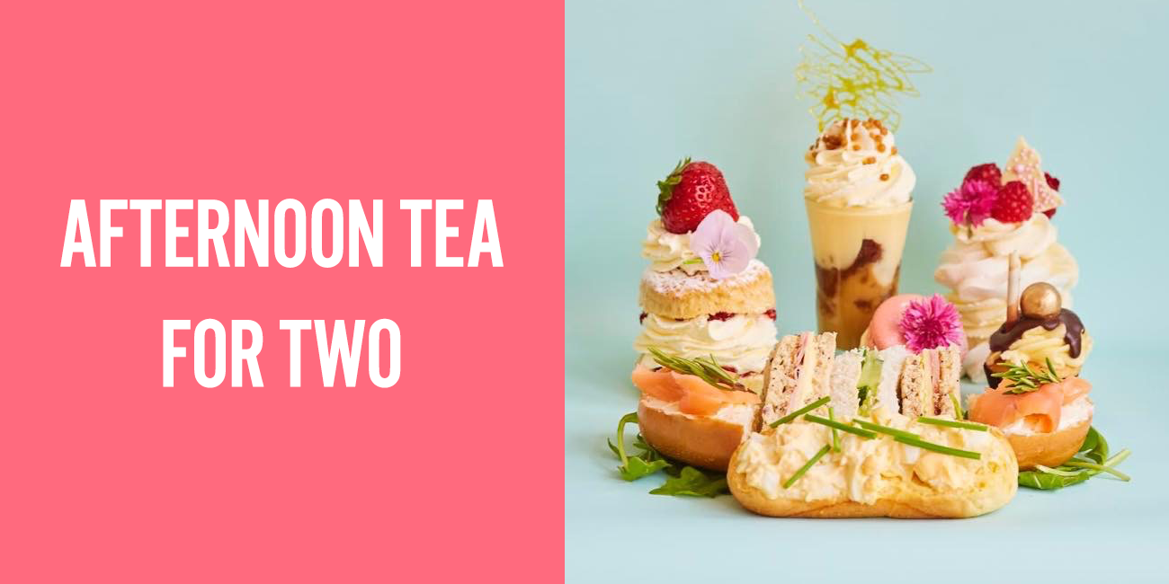AFTERNOON TEA FOR TWO